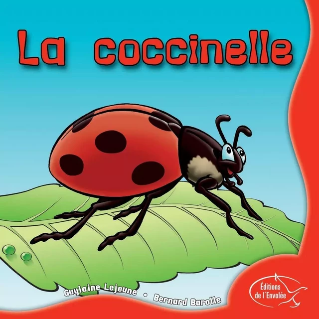 La coccinelle - Guylaine Lejeune - Éditions de l’Envolée