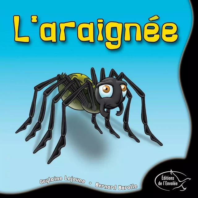 L'araignée - Guylaine Lejeune - Éditions de l’Envolée