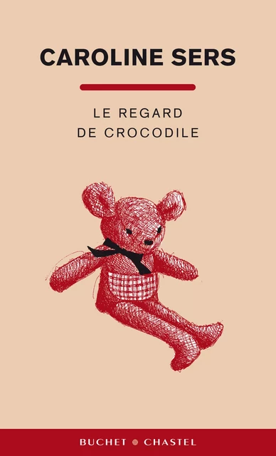 Le regard de crocodile - Caroline Sers - Libella