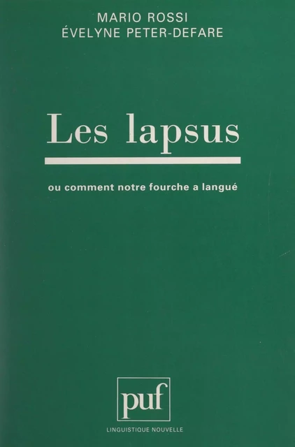 Les lapsus - Évelyne Peter-Defare, Mario Rossi - (Presses universitaires de France) réédition numérique FeniXX