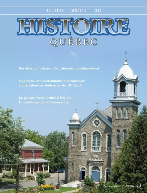 Histoire Québec. Vol. 18 No. 2,  2012 - Jeannine Ouellet, Pierre Desjardins, Harold Bérubé, Stéphan Garneau, Violaine Héon, Anne-Marie Charuest, François Lafrenière, François Gloutnay, Richard M. Bégin - Les Éditions Histoire Québec