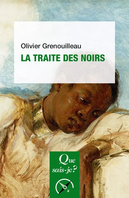 La traite des Noirs - Olivier Grenouilleau - Humensis