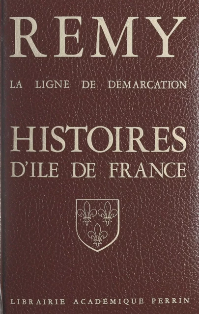 La ligne de démarcation -  Colonel Rémy - Perrin (réédition numérique FeniXX)