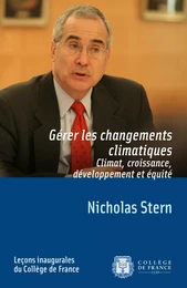 Gérer les changements climatiques. Climat, croissance, développement et équité