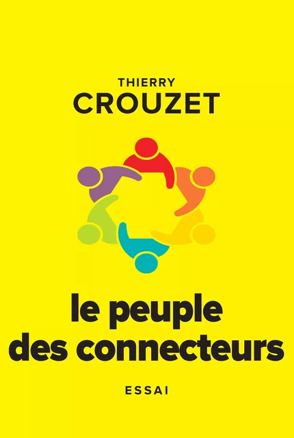 Le peuple des connecteurs - Thierry Crouzet - Thaulk