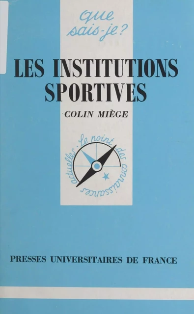 Les institutions sportives - Colin Miège - (Presses universitaires de France) réédition numérique FeniXX