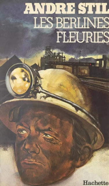 Les berlines fleuries - André Stil - (Hachette) réédition numérique FeniXX