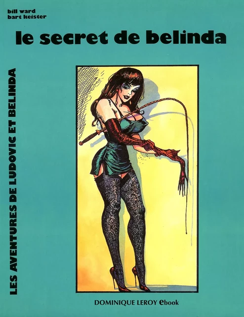 Le Secret de Belinda - Bart Keister - Éditions Dominique Leroy