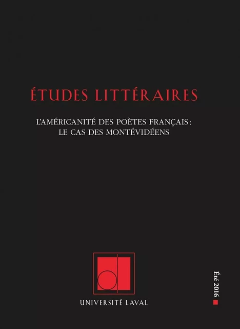 Études littéraires. Vol. 47 No. 2, Été 2016 - Nelson Charest, Bill Marshall, Henri Scepi, Arnaud Bernadet, Fadi Khodr, Christelle Reggiani, Marta Inés Waldegaray, Hani Georges, Hélène Maurel-Indart, Maxime Decout - Département des littératures de l’Université Laval