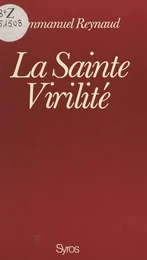 La sainte virilité