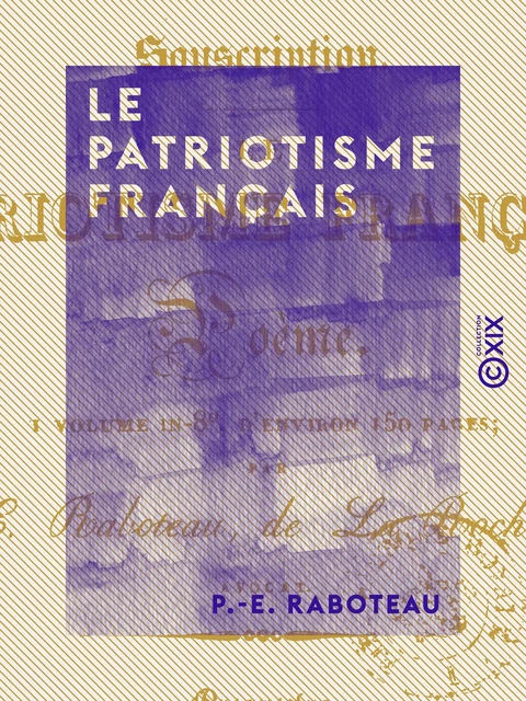 Le Patriotisme français - P.-E. Raboteau - Collection XIX