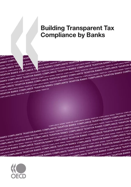 Building Transparent Tax Compliance by Banks -  Collective - OECD