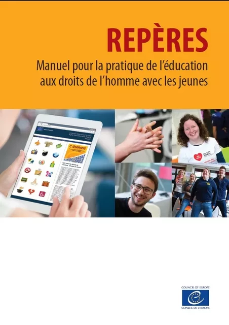 Repères - Manuel pour la pratique de l'éducation aux droits de l'homme avec les jeunes (édition 2012, entièrement mise à jour et enrichie) -  Collectif - Conseil de l'Europe