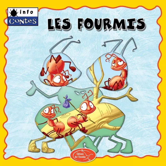 Les fourmis - Éditions de l'Envolée - Éditions de l’Envolée