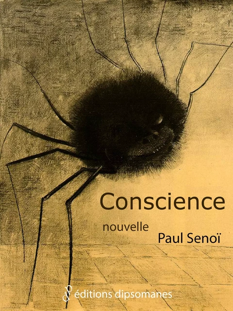 Conscience - Paul Senoï - Les éditions dipsomanes