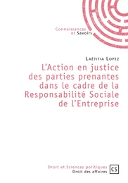 L'Action en justice des parties prenantes dans le cadre de la responsabilité sociale de l'entreprise