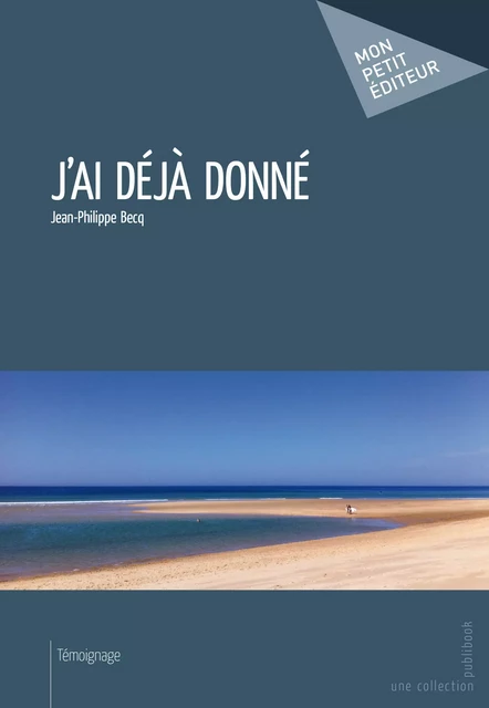 J'ai déjà donné - Jean-Philippe Becq - Mon Petit Editeur