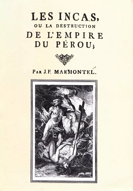 Les Incas ou la destruction de l’empire du Pérou - Jean François Marmontel - Institut français d’études andines