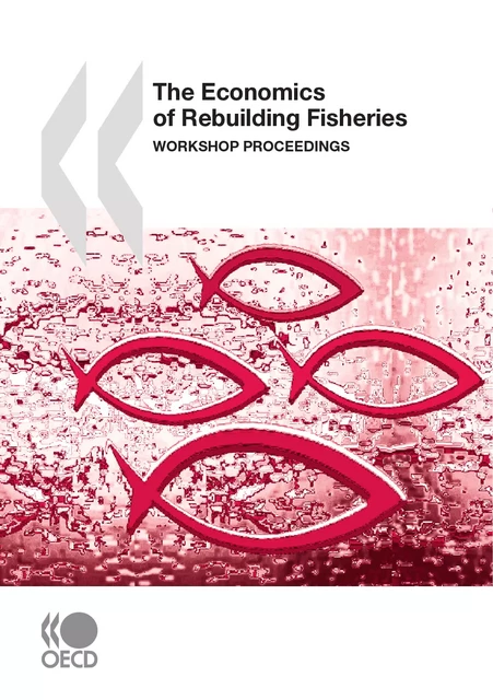 The Economics of Rebuilding Fisheries -  Collective - OECD