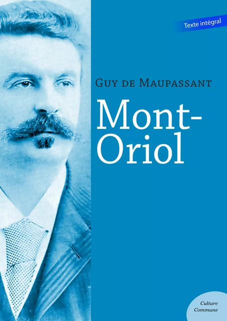 Mont-Oriol - Guy De Maupassant - Culture commune