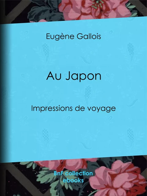 Au Japon - Eugène Gallois - BnF collection ebooks