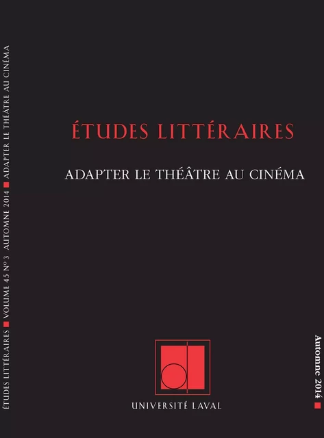 Études littéraires. Vol. 45 No. 3, Automne 2014 - Cecile Sorin, Rana El Gharbie, Thomas Carrier-Lafleur, Julie Beaulieu, René Lemieux, Éric Prince, Lucie Roy, Johanna Krawczyk, Luís Carlos Pimenta Gonçalves, Saida Ben Salem, Maxime Decout, Carmélie Jacob, Vincent Lambert, Éric Van der Schueren, Jacqueline Blancart-Cassou, Bernard Beugnot - Département des littératures de l’Université Laval