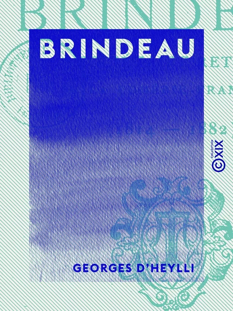 Brindeau - Georges d' Heylli - Collection XIX