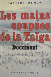 Les mains coupées de la Taïga