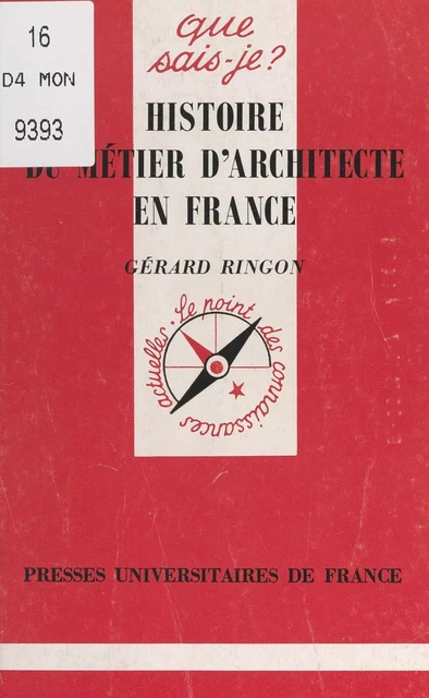 Histoire du métier d'architecte en France - Gérard Ringon - (Presses universitaires de France) réédition numérique FeniXX