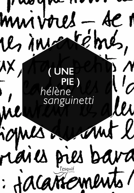 (Une pie) - Hélène SANGUINETTI - publie.net