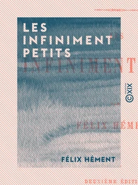 Les Infiniment Petits