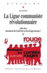 La Ligue communiste révolutionnaire (1968-1981)