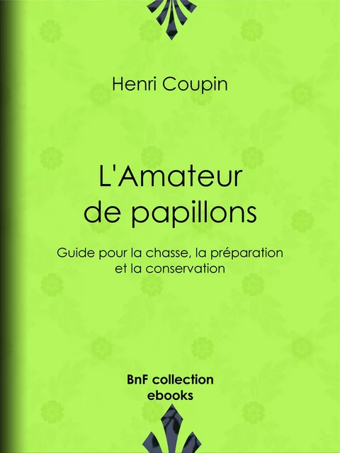 L'Amateur de papillons - Henri Coupin - BnF collection ebooks