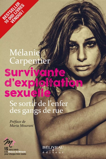 Survivante d'exploitation sexuelle : Se sortir de l'enfer de -  Mélanie Carpentier - Béliveau Éditeur