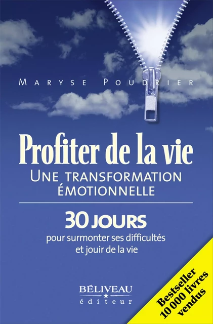 Profiter de la vie : Une transformation émotionnelle -  Maryse Poudrier - Béliveau Éditeur