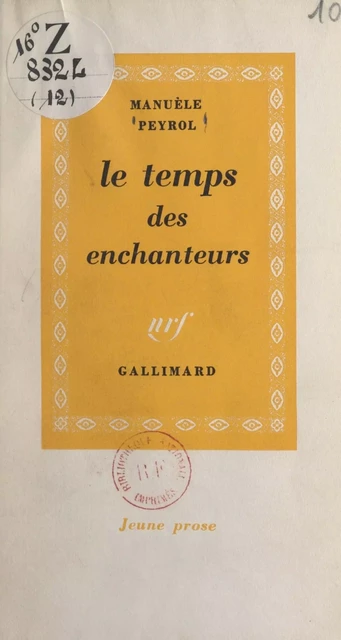 Le temps des enchanteurs - Manuèle Peyrol - Gallimard (réédition numérique FeniXX)