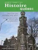 Histoire Québec. Vol. 25 No. 2,  2019 - MariFrance Charette, Clément Locat, Pascal Huot, Michèle Dagenais, Marisha Pauzé, Pierre Leclerc, Stéphan Garneau, Wes Darou, Mathieu Boivin, Annie Claessens, Patrick Soucy, Anne-Marie Charuest, Richard M. Bégin, François Gloutnay - Les Éditions Histoire Québec