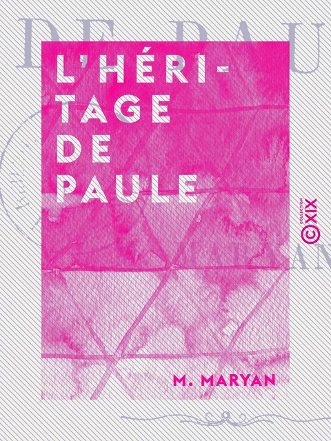 L'Héritage de Paule - M. Maryan - Collection XIX