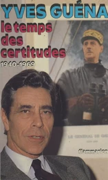 Le temps des certitudes : 1940-1969