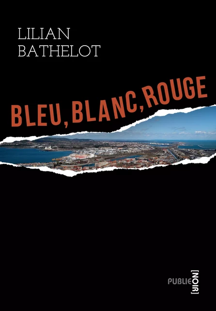 Bleu Blanc Rouge - Lilian Bathelot - publie.net