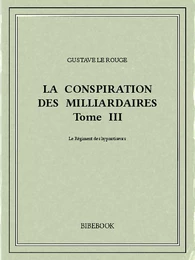 La conspiration des milliardaires III