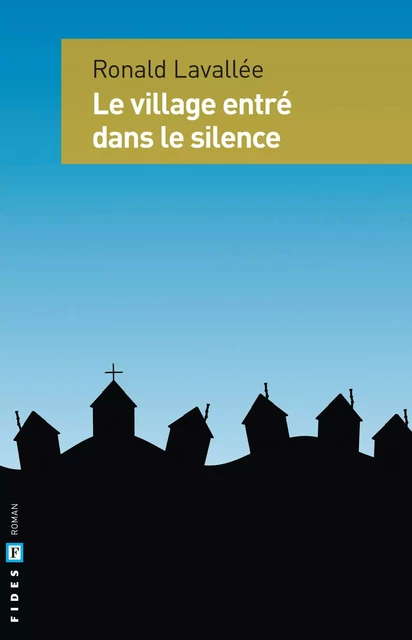 Le village entré dans le silence - Ronald Lavallée - Groupe Fides