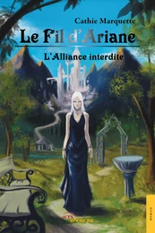 Le Fil d'Ariane - L'Alliance interdite