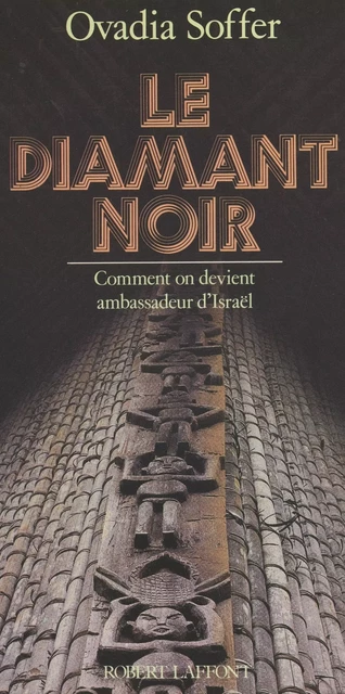 Le diamant noir - Ovadia Soffer - (Robert Laffont) réédition numérique FeniXX