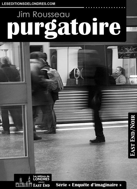 Purgatoire - Jim Rousseau - Les Editions de Londres