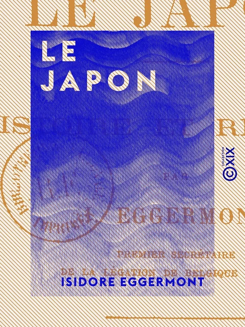 Le Japon - Histoire et religion - Isidore Eggermont - Collection XIX