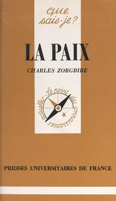 La paix - Charles Zorgbibe - Presses universitaires de France (réédition numérique FeniXX)