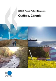 OECD Rural Policy Reviews: Québec, Canada 2010