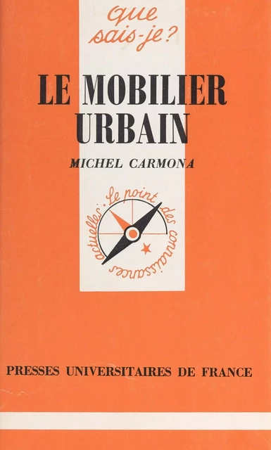 Le mobilier urbain - Michel Carmona - (Presses universitaires de France) réédition numérique FeniXX