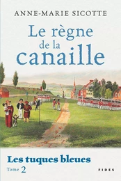 Le règne de la canaille